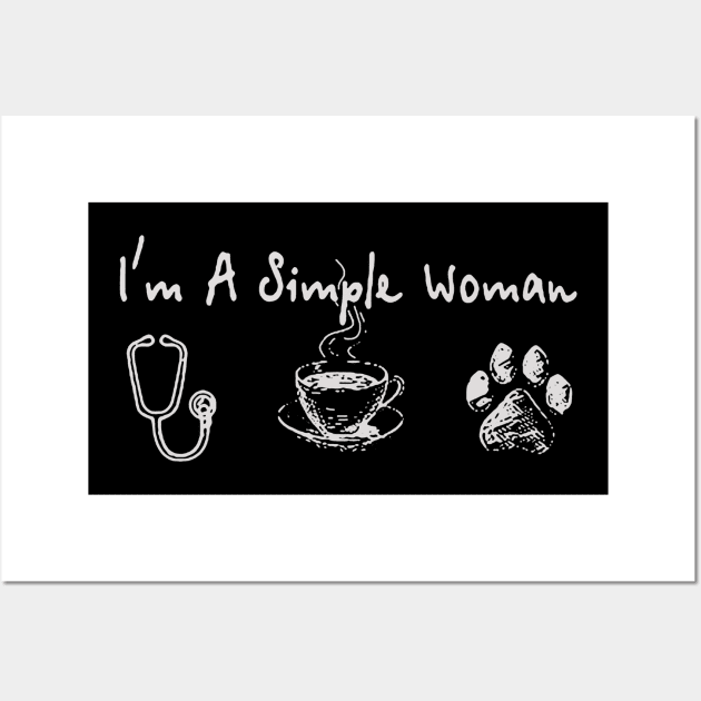 I'm a simple woman I like nurse Wall Art by Namio